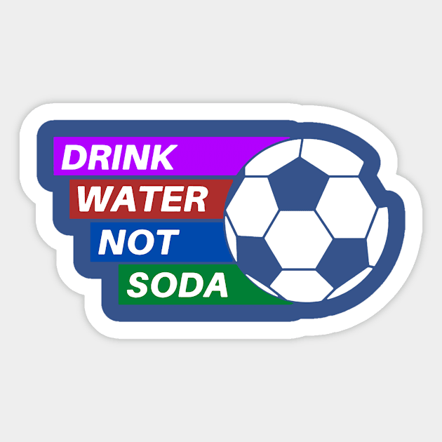 drink water not soda 3 Sticker by canmui